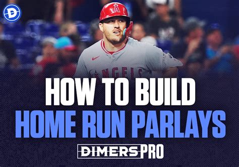 How to Build Home Run Parlays like the Dimers Pro Team.